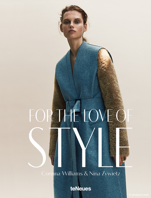 For the Love of Style by Corinna Williams and Nina Zywietz